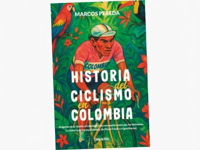 'Historia del ciclismo en Colombia', la nueva obra imprescindible de Marcos Pereda