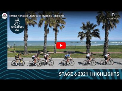 Tirreno-Adriático 2021: Vídeo resumen de la etapa 6