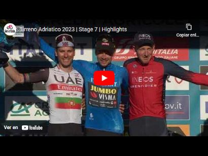 Tirreno-Adriático 2023: Vídeo resumen de la etapa 7 (última)