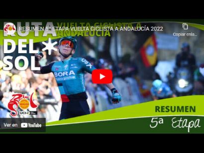 Vuelta a Andalucía 2022: Vídeo resumen de la 5ª etapa