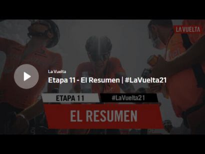 Vuelta a España 2021: Vídeo resumen de la etapa 11