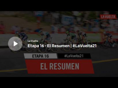 Vuelta a España 2021: Vídeo resumen de la etapa 16