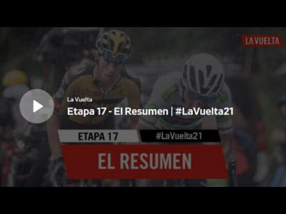 Vuelta a España 2021: Vídeo resumen de la etapa 17