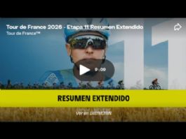 Vídeo resumen de la 11ª etapa del Tour de Francia 2026 Vídeo resumen de la 11ª etapa del Tour de Francia 2026