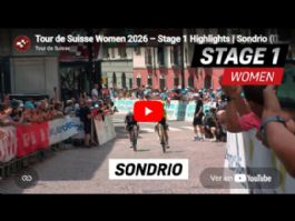 V�deo resumen de la 1� etapa del Tour de Suiza Femenino 2026