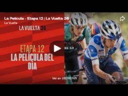 V�deo resumen de la 12� etapa de la Vuelta a Espa�a 2026