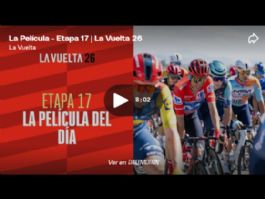 V�deo resumen de la 17� etapa de la Vuelta a Espa�a 2026