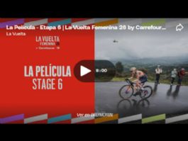 V�deo resumen de la 6� etapa de La Vuelta Femenina 2026