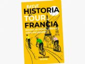 Jon Rivas publica 'Breve historia del Tour de Francia', un recorrido por los mitos de la carrera Jon Rivas publica 'Breve historia del Tour de Francia', un recorrido por los mitos de la carrera