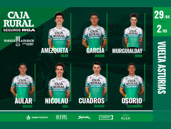 Caja Rural-Seguros RGA, a la Vuelta a Asturias con ilusión y ganas de hacerlo bien Caja Rural-Seguros RGA, a la Vuelta a Asturias con ilusión y ganas de hacerlo bien