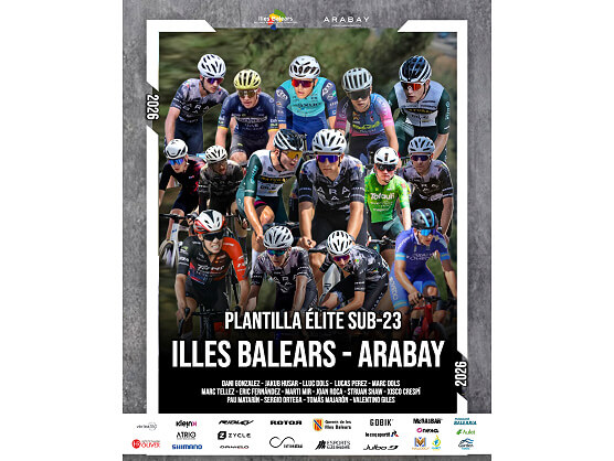 El Illes Balears-Arabay presenta su plantilla Élite y Sub-23 para 2026 con Joan Roca como referencia El Illes Balears-Arabay presenta su plantilla Élite y Sub-23 para 2026 con Joan Roca como referencia