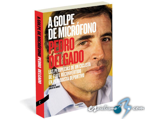 Pedro Delgado cuenta las peripecias de un ciclista reconvertido en periodista en "A golpe de micrófono" Pedro Delgado cuenta las peripecias de un ciclista reconvertido en periodista en "A golpe de micrófono"