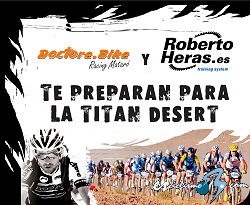 Doctore Bike y Roberto Heras te preparan para la Milenio Titan Desert 2011 Doctore Bike y Roberto Heras te preparan para la Milenio Titan Desert 2011